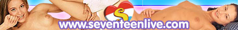 Seventeen LIVE - best Interactive live show on the net - hot teen porn sites - click here NOW!!!